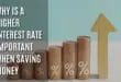why is a higher interest rate important when saving money